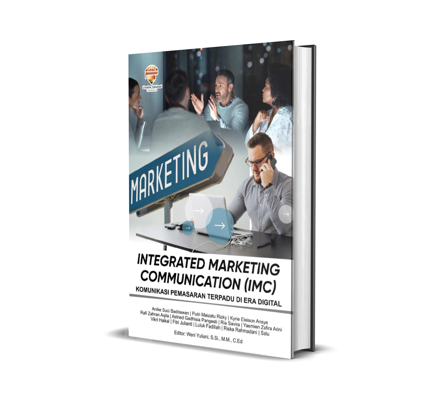 Integrated Marketing Communication (IMC): Komunikasi Pemasaran Terpadu di Era Digital